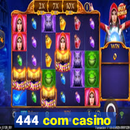 444 com casino